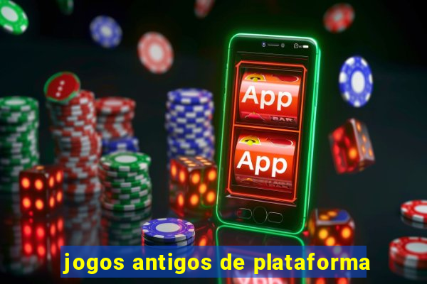 jogos antigos de plataforma